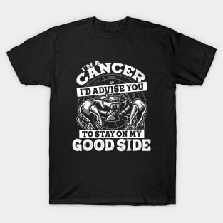 Cancer Zodiac Sign Stay on My Good Side T-Shirt